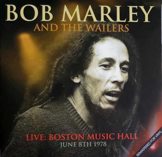 Cover for Bob Marley &amp; the Wailers · Bob Marley - Live Boston Music Hall 1978 (LP) [Remastered edition] (2018)