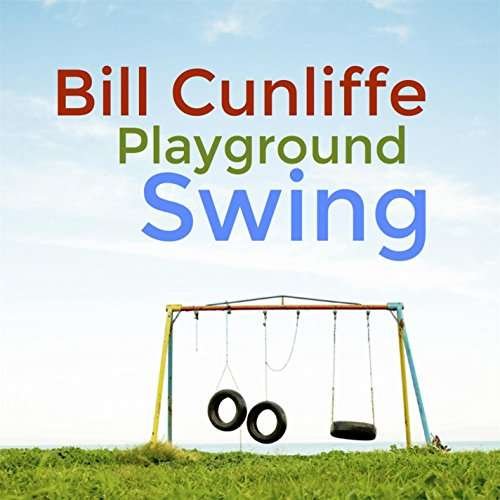 Cover for Bill Cunliffe · Playground Swing (CD) (2015)