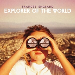 Frances England · Explorer Of The World (CD) (2016)
