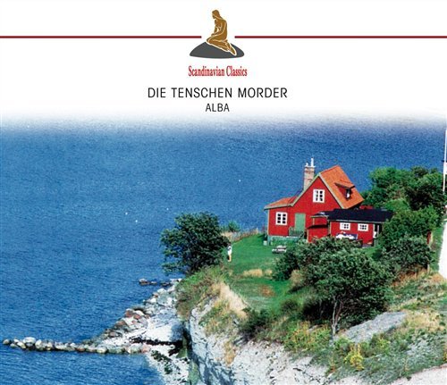Cover for Alba · Die Tenschen Morder (CD) (2012)