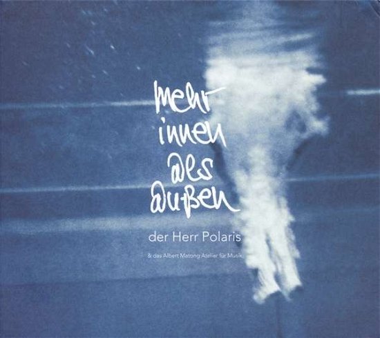 Cover for Der Herr Polaris · MEHR INNEN ALS AUßEN (CD) (2016)