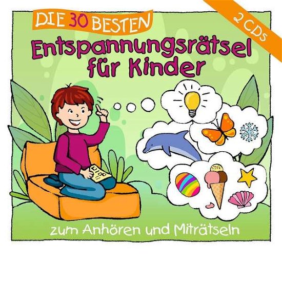 Sabine Seyffert · DIE 30 BESTEN ENTSPANNUNGSRńTSEL FŘR KINDER (CD) (2022)