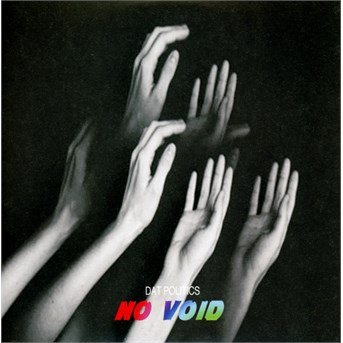 Cover for Dat Politics · No Void (CD) (2015)