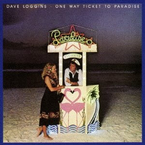 Cover for Dave Loggins · One Way Ticket to Paradise (CD) [Japan Import edition] (2016)