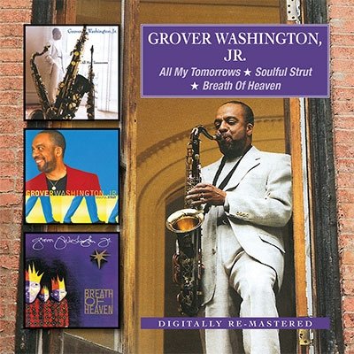 Cover for Grover Washington Jr · All My Tomorrows / Soulful Strut / Breath of (CD) [Japan Import edition] (2018)