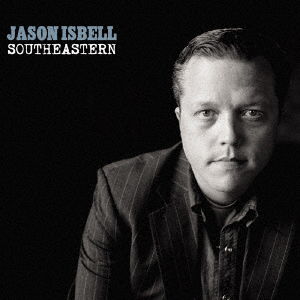 Southeastern - Jason Isbell - Musik - BSMF RECORDS - 4546266215797 - 18 december 2019