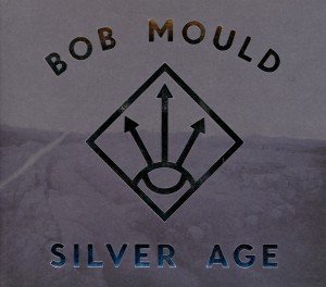 Cover for Bob Mould · Silver Age (CD) [Digipak] (2012)