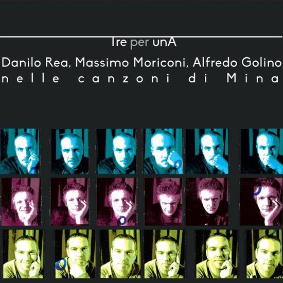 Cover for Rea, Danilo /Massimo Moriconi /Alfredo Golino · Tre Per Una - Nelle Canzoni Di Mina (CD) (2019)