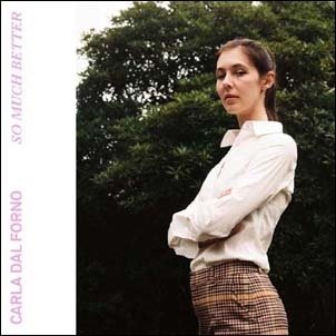 Cover for Carla Dal Forno · So Much Better (7&quot;) (2019)