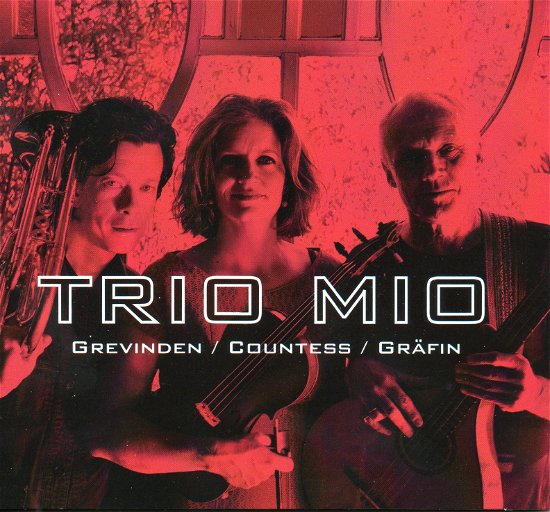 Cover for Trio Mio · Grevinden / Countess / Gräfin (CD) (2014)