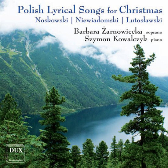 Polish Lyrical Songs for Christmas - Noskowski / Lutoslawski - Musikk - DUX - 5902547009797 - 11. november 2014