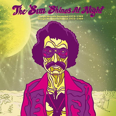 The Sun Shines At Night - Giorgio Moroder In Finnish 1972-1989 - Sun Shines at Night: Giorgio Moroder in Finnish - Musikk - SVART RECORDS - 6430077097797 - 1. juli 2022