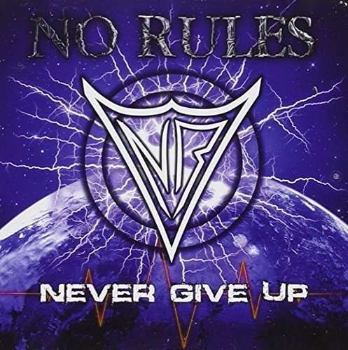 Cover for No Rules · Never Give Up (CD) (2015)