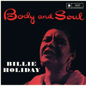 Body And Soul - Billie Holiday - Musiikki - WAXTIME - 8436542016797 - maanantai 13. lokakuuta 2014