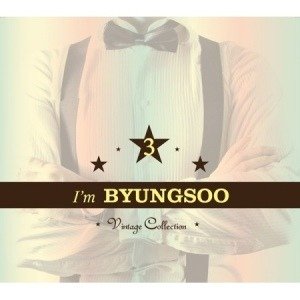I'm Byungsoo (Vol 3) - Byung-soo Kim - Musiikki - WINDMILL - 8809447083797 - perjantai 25. maaliskuuta 2016