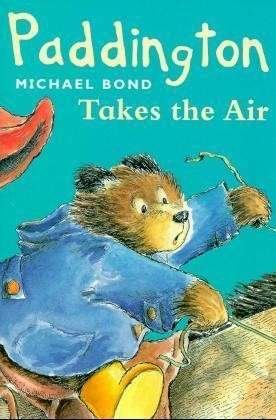 Paddington Takes the Air - Michael Bond - Boeken - HarperCollins Publishers - 9780006753797 - 6 april 1999