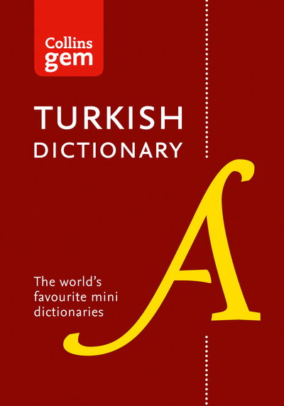 Turkish Gem Dictionary: The World's Favourite Mini Dictionaries - Collins Gem - Collins Dictionaries - Books - HarperCollins Publishers - 9780008270797 - August 1, 2019