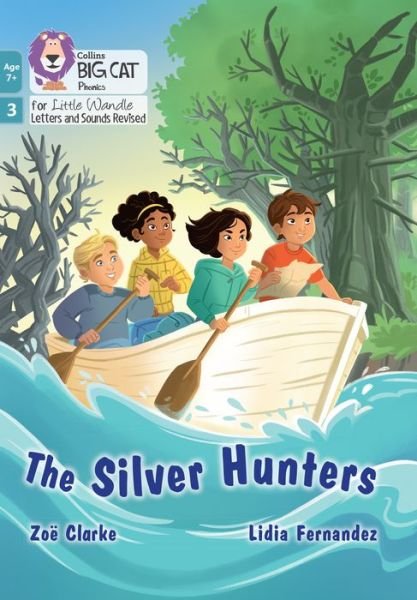 Cover for Zoe Clarke · The Silver Hunters: Phase 3 Set 1 - Big Cat Phonics for Little Wandle Letters and Sounds Revised – Age 7+ (Paperback Book) (2022)