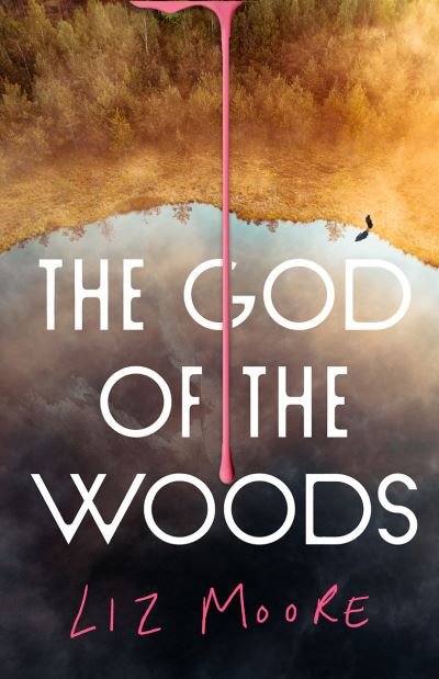 Cover for Liz Moore · The God of the Woods (Hardcover Book) (2024)