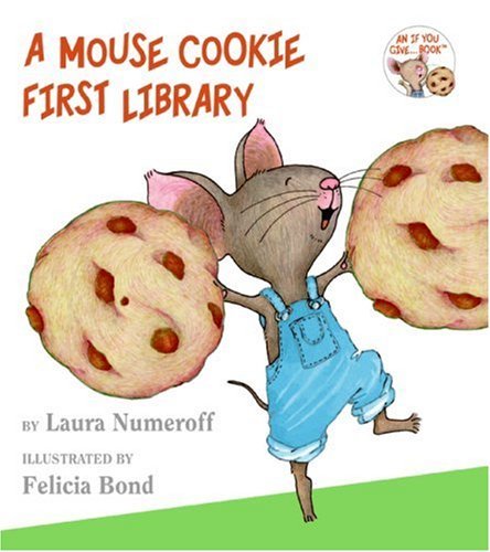 Cover for Laura Numeroff · A Mouse Cookie First Library (If You Give...) (Tavlebog) [Slp Brdbk edition] (2007)