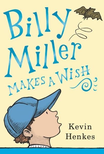 Cover for Kevin Henkes · Billy Miller Makes a Wish (Inbunden Bok) (2021)