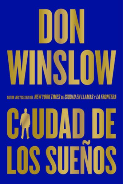 City of Dreams / Ciudad de Sueños - Don Winslow - Libros - HarperCollins Español - 9780063323797 - 26 de septiembre de 2023