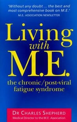 Cover for Dr Charles Shepherd · Living With M.E. (Paperback Book) [3 Rev edition] (1999)