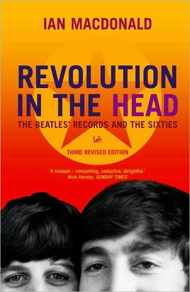 Revolution in the Head: The Beatles Records and the Sixties - Ian MacDonald - Livros - Vintage Publishing - 9780099526797 - 4 de dezembro de 2008