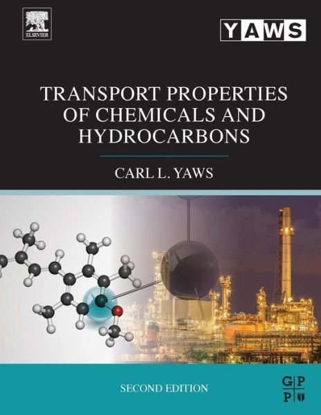 Cover for Yaws, Carl L. (Professor of chemical engineering (retired), Lamar University, Beaumont, TX, USA) · Transport Properties of Chemicals and Hydrocarbons (Paperback Bog) (2016)