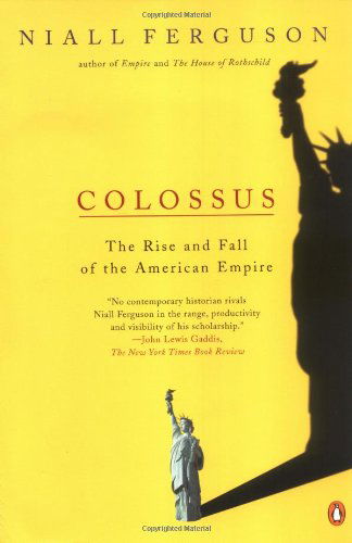 Cover for Niall Ferguson · Colossus: the Rise and Fall of the American Empire (Pocketbok) [Reprint edition] (2005)