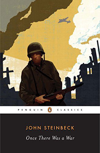 Once There Was a War - John Steinbeck - Książki - Penguin Publishing Group - 9780143104797 - 1 września 2007