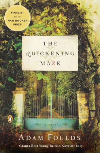 Cover for Adam Foulds · The Quickening Maze: a Novel (Paperback Book) (2010)