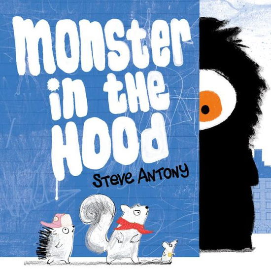 Cover for Steve Antony · Monster in the Hood (Paperback Book) (2016)