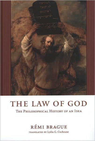 Cover for Remi Brague · The Law of God: The Philosophical History of an Idea (Paperback Book) (2008)