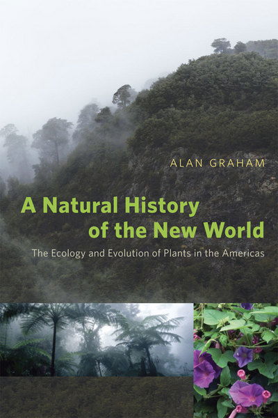 Cover for Alan Graham · A Natural History of the New World: The Ecology and Evolution of Plants in the Americas (Hardcover Book) (2010)