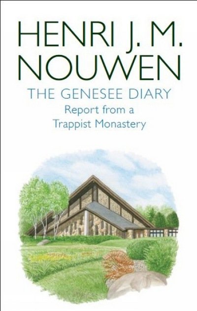 Genesee Diary: Report from a Trappist Monastery - Henri J. M. Nouwen - Books - Darton, Longman & Todd Ltd - 9780232530797 - April 28, 2014