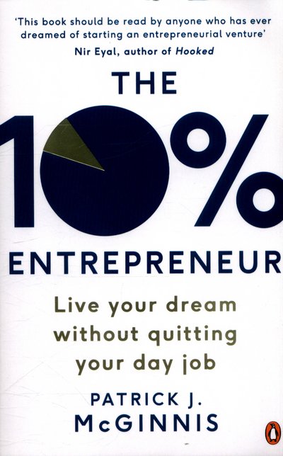 Cover for Patrick J. McGinnis · The 10% Entrepreneur: Live Your Dream Without Quitting Your Day Job (Taschenbuch) (2017)