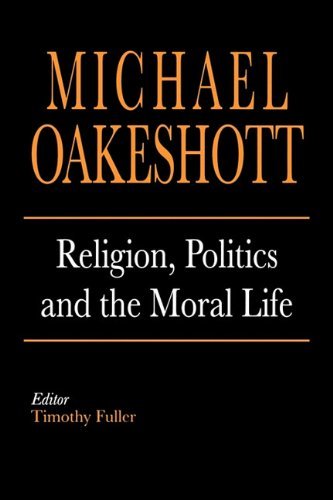 Cover for Michael Oakeshott · Religion, Politics, and the Moral Life (Paperback Book) (2011)