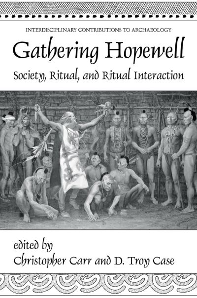Cover for Christopher Carr · Gathering Hopewell: Society, Ritual and Ritual Interaction - Interdisciplinary Contributions to Archaeology (Paperback Book) (2005)