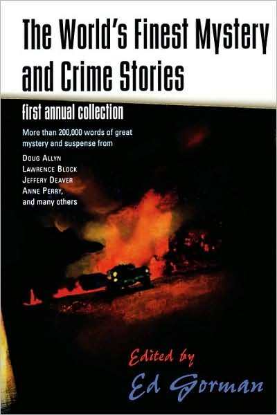 Cover for Edward Gorman · The World's Finest Mystery and Crime Stories: First Annual Collection (World's Finest Mystery &amp; Crime) (Paperback Book) [First edition] (2000)