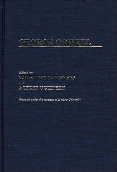 Cover for Courtney T Wemyss · George Orwell (Hardcover Book) (1987)