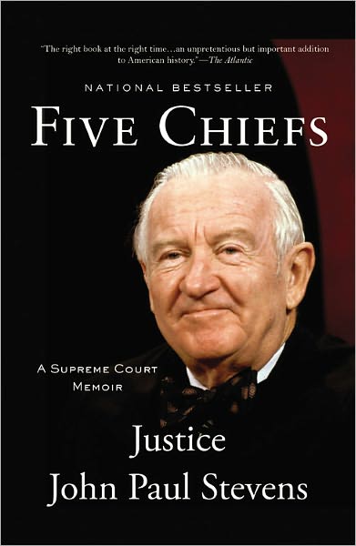 Cover for Justice John Paul Stevens · Five Chiefs: A Supreme Court Memoir (Paperback Book) (2012)