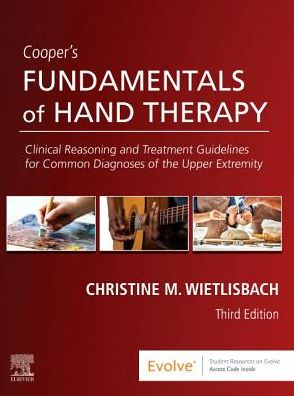 Cover for Wietlisbach, Christine M., OTD, CHT, MPA · Cooper's Fundamentals of Hand Therapy: Clinical Reasoning and Treatment Guidelines for Common Diagnoses of the Upper Extremity (Hardcover Book) (2020)