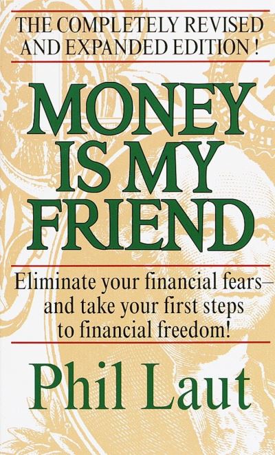 Cover for Phil Laut · Money Is My Friend (Paperback Book) (1999)