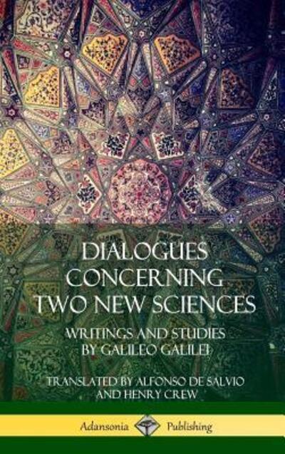 Cover for Galileo Galilei · Dialogues Concerning Two New Sciences (Inbunden Bok) (2018)