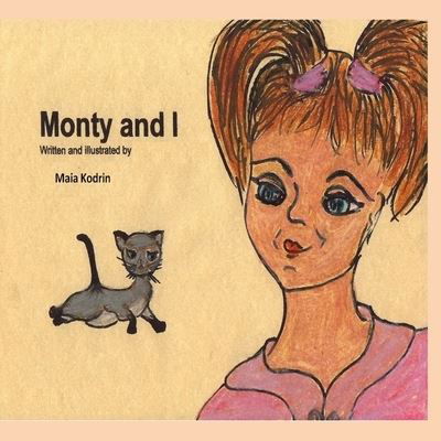 Maia Kodrin · Monty and I (Paperback Book) (2019)