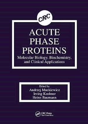 Cover for Andrzej Mackiewicz · Acute Phase Proteins Molecular Biology, Biochemistry, and Clinical Applications (Pocketbok) (2019)