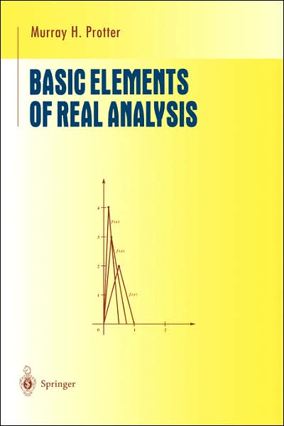 Cover for Murray H. Protter · Basic Elements of Real Analysis - Undergraduate Texts in Mathematics (Hardcover Book) [1998 edition] (1998)