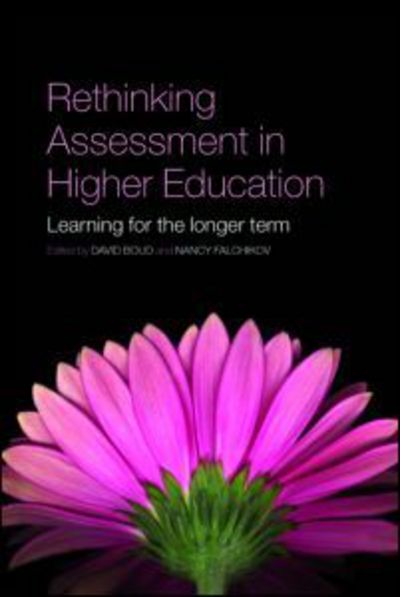 Cover for David Boud · Rethinking Assessment in Higher Education: Learning for the Longer Term (Paperback Book) [New edition] (2007)