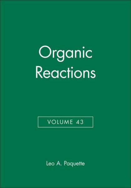 Cover for Leo A. Paquette · Organic Reactions, Volume 43 - Organic Reactions (Hardcover bog) (1993)